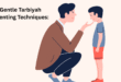Gentle Tarbiyah Parenting Techniques