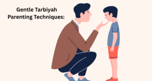 Gentle Tarbiyah Parenting Techniques