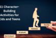 11 Character-Building Activities for Kids and Teens