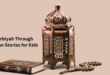 Tarbiyah Through Quran Stories for Kids