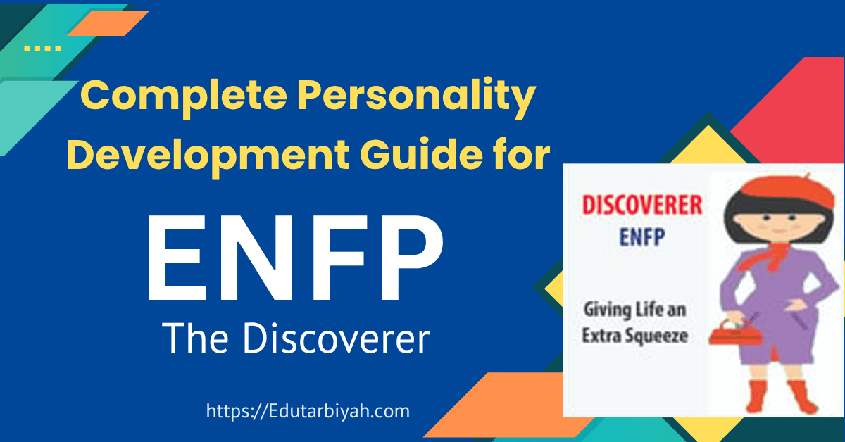 Complete Personality Development Guide for ENFP – The Discoverer